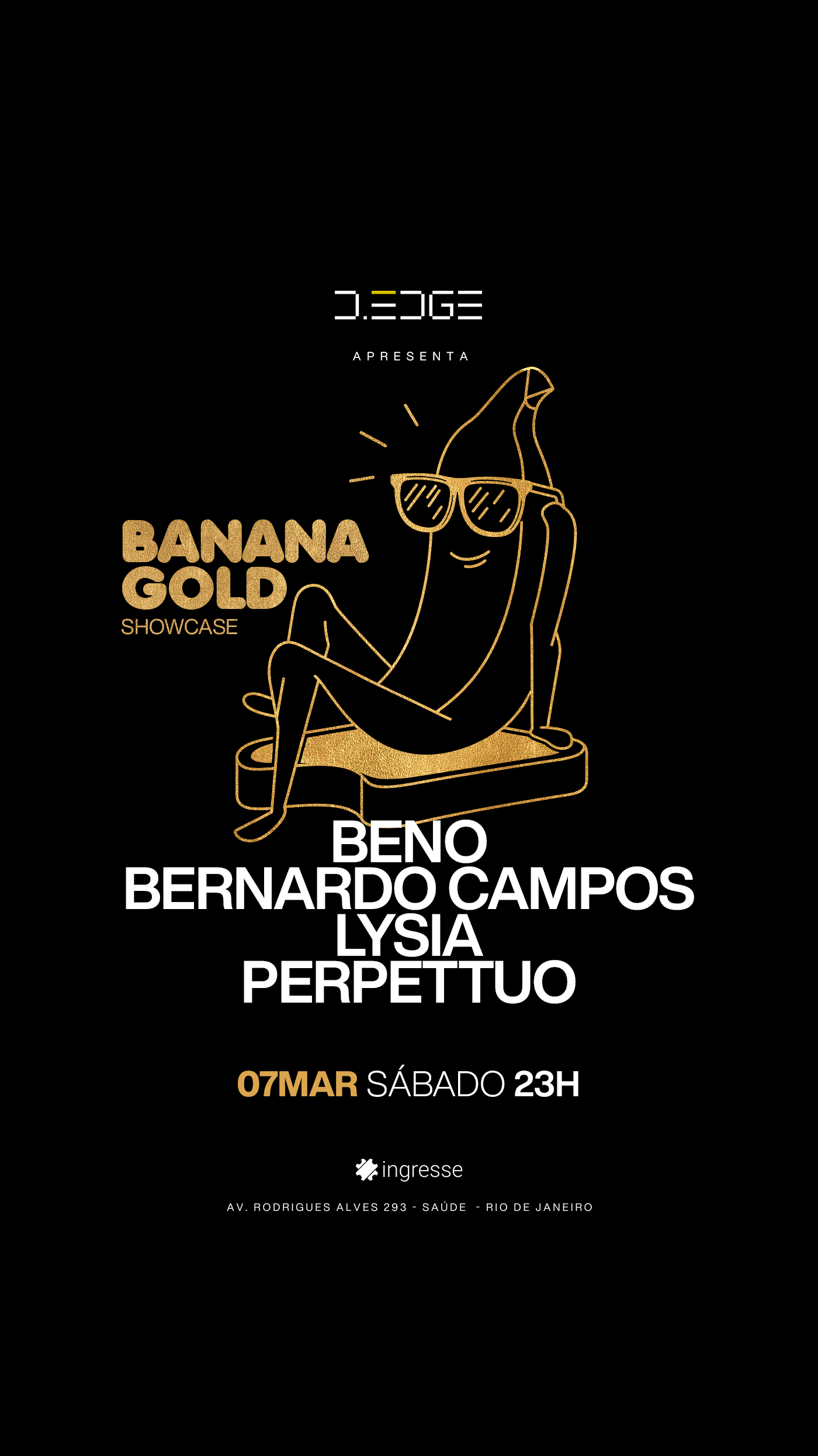 D-EDGE RJ - Banana Gold Showcase 07/03