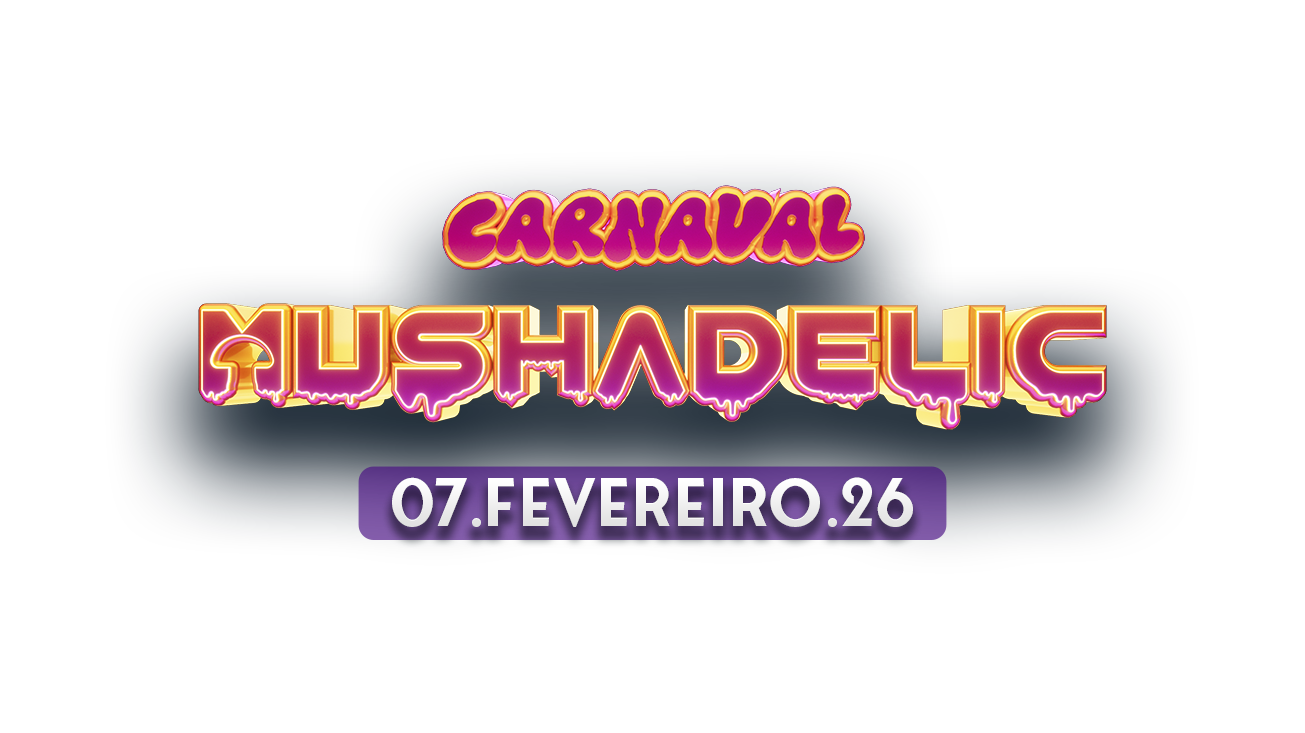Mushadelic: Carnaval